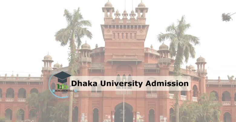 Dhaka University Admission Circular